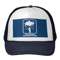 Do Not Disturb ! Day-dreamer At Work hats
