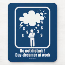 Do Not Disturb ! Day-dreamer At Work Mouse Pad