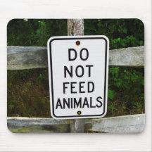 Do Not Feed Animals Mousepad
