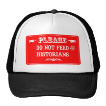 Do Not Feed The Historians Mesh Hat
