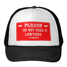 Do Not Feed The Lawyers Trucker Hat