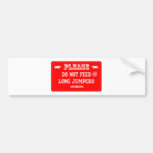 Do Not Feed The Long Jumpers Bumper Sticker