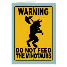 Do Not Feed the Minotaurs Card