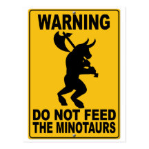 Do Not Feed the Minotaurs Postcard