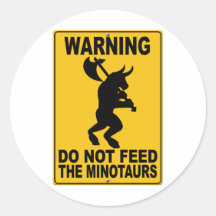 Do Not Feed the Minotaurs Stickers