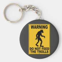 Do Not Feed the Trolls Keychains