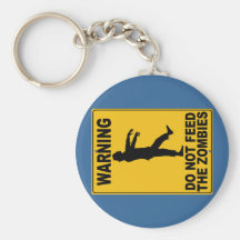 Do Not Feed the Zombies Keychain