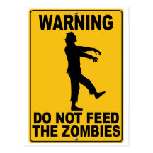 Do Not Feed the Zombies Post Card