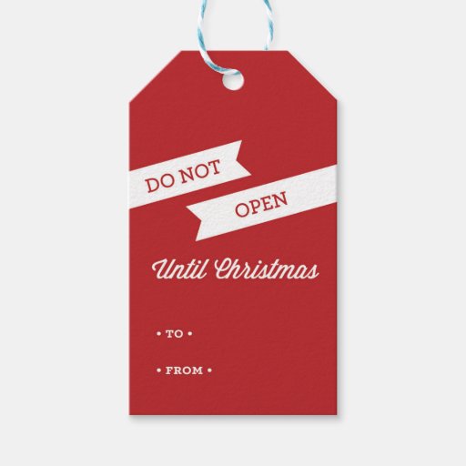 do-not-open-until-christmas-gift-tags-zazzle