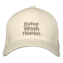 Do Not Wash This Hat Embroidered Hats