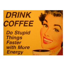 Do Stupid Things Faster Vintage Coffee Ad Postcards