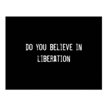 do you believe in liberation postcard