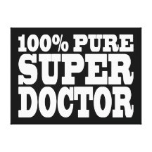 Doctors Birthday Parties : 100% Pure Super Doctor Stretched Canvas Prints