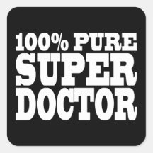 Doctors Birthday Parties : 100% Pure Super Doctor Square Sticker