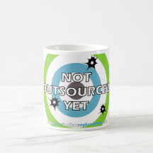 Dodged the Outsourced Bullet? Coffee Mug