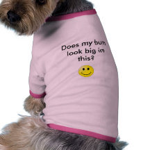 Does my bum look big in this pet t shirt