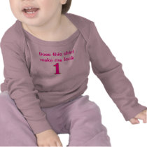 Does This Shirt Make Me Look 1? t-shirts