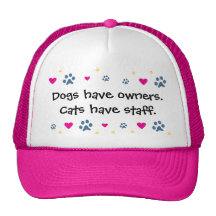 Dogs Have Owners-Cats Have Staff Trucker Hat