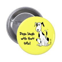 Dogs laugh with their tails! ... button