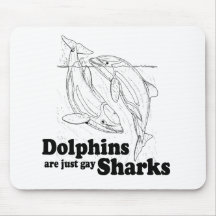 Dolphins are gay sharks mousepads