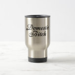 Domestic Bitch Mug
