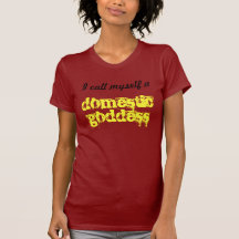Domestic Goddess T Shirt