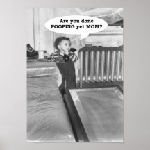 Done Pooping Mum? Print