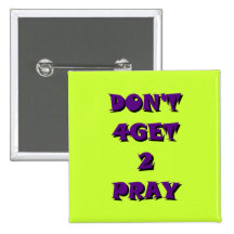Don't 4Get 2 Pray Button