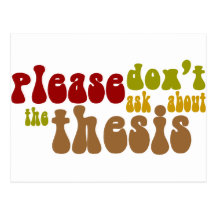 Don't ask about the thesis post cards