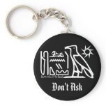 Don't Ask Hieroglyph Goth Keychain keychains