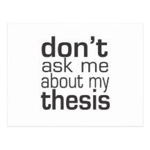 Don't ask me About my thesis Postcard