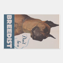 Dont be a breedist rectangular sticker