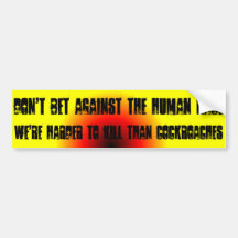 Don't bet against the human race bumper sticker