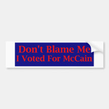Don't Blame Me Bumper Sticker
