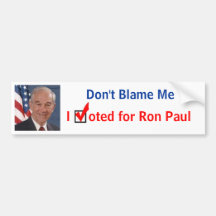 Don't Blame Me Bumper Stickers