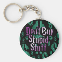 Don't Buy Stupid Stuff! on Black Key Chains