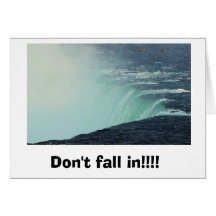 Don't fall in!!!! greeting cards