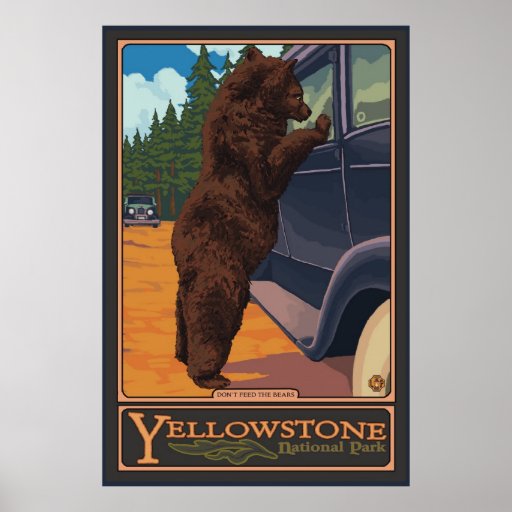 Don't Feed The Bears - Yellowstone National Park Posters