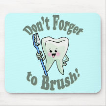 Don't Forget To Brush Mousepad