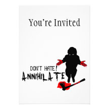 Don't Hate! Annihilate Invite