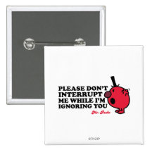 Don't interrupt Me Pins