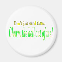 Don't just stand there refrigerator magnets