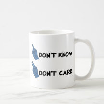 Don't Know Don't Care! Mug