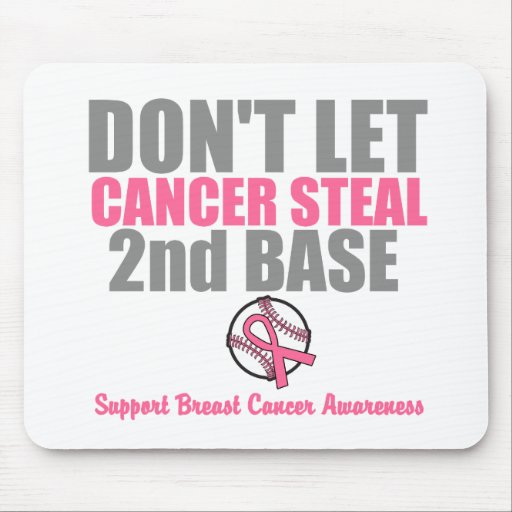 Dont Let Cancer Steal Second 2nd Base Mousemats