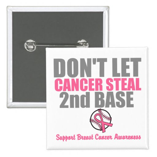 Dont Let Cancer Steal Second 2nd Base Pin