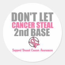 Dont Let Cancer Steal Second 2nd Base Stickers