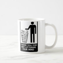 Don't Litter Your Mind Mug