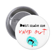 Don't make me, Vamp out Pin