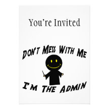 Don't Mess With Me I'm The Admin Announcements