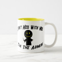Don't Mess With The Admin Mug